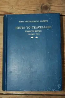 Hints to travelling from the royal geographical society